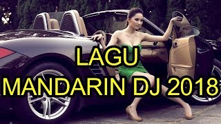 Lagu mandarin DJ 2018