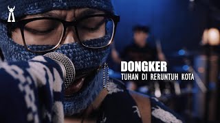 Dongker - Tuhan di Reruntuh Kota// PELATAR LIVE