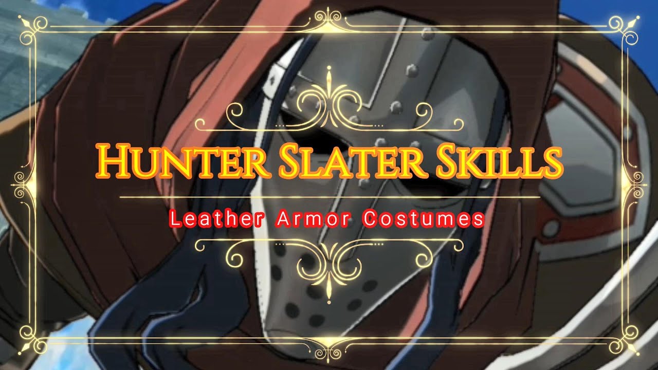 "Overpower" Hunter Slater Preview Skills [Leather Armor Costumes]-The Seven Deadly Sins: Grand Cross