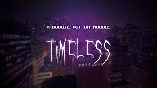 a boogie wit da hoodie, dj spinking - timeless [ sped up ] lyrics