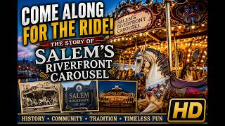 More Than Just a Carousel The Incredible Story of Salem s Riverfront Carousel