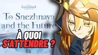 MES ATTENTES POUR SNEZHNAYA - Lore Genshin Impact
