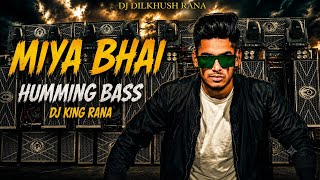 Miya Bhai Miya Bhai 🔥 Humming Bass Remix | SanZan | Hard Bass DJ Remix 2026