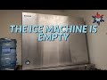 THE ICE MACHINE IS EMPTY