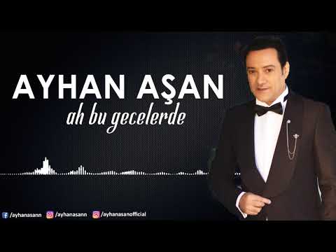 AYHAN AŞAN - AH BU GECELERDE (Official Audio)