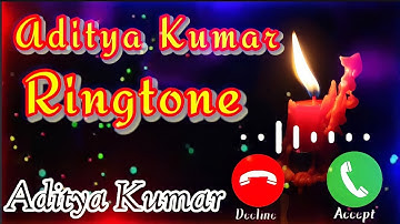 Aditya Kumar Ringtone Video। Aditya Name Ringtone Video। Aditya Ringtone। आदित्य नाम की रिंगटोन।