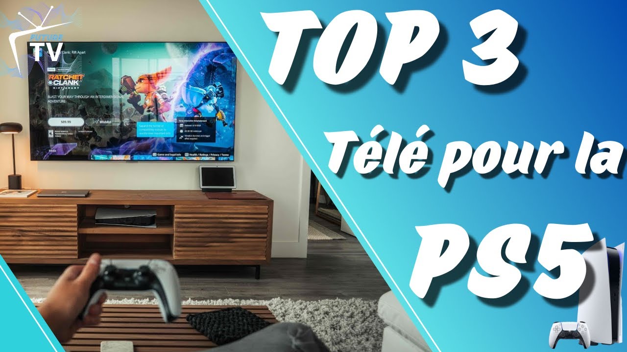 Quelle est la meilleure TV pour PS5 à choisir en 2022 ?