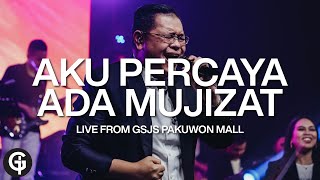 Aku Percaya Ada Mujizat (Pdt. Wiryo Hadi) | Cover with GSJS Worship