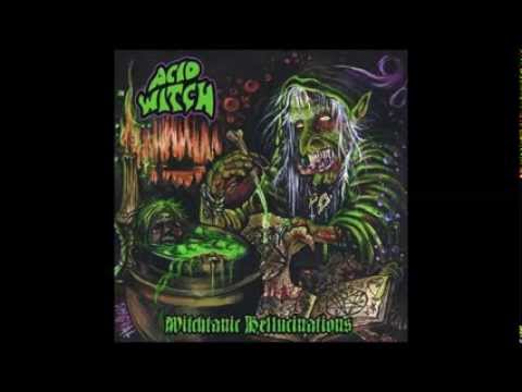 acid witch witchtanic hellucinations