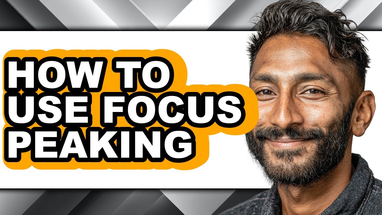 How to Use Focus Peaking - Step by Step - YouTube