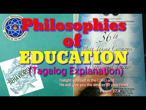 Pilosopiya ng Edukasyon (Tagalog Explanation)