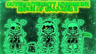 [OuterOuter!Murder Time Trio Hardmode] Space of Galaxies II