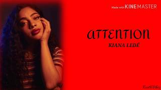 Kiana Ledé - Attention (Lyrics)
