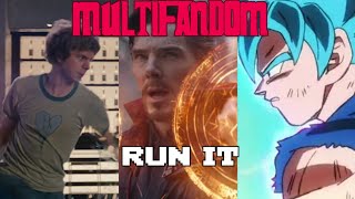 Multifandom || Run It