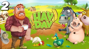 HAY DAY Gameplay Walkthrough Part 2 - iOS | ANDROID