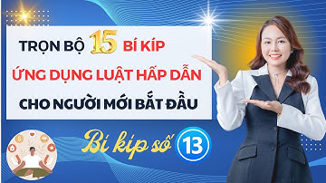 BÍ KÍP SỐ 13 - CHUỖI 15 BÍ KÍP ỨNG DỤNG LUẬT HẤP DẪN CHO NGƯỜI MỚI