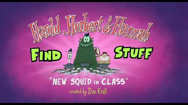 Harold & Herbert Find Stuff- New Squid in Class