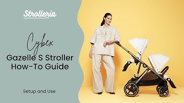 Cybex Gazelle S Stroller Setup and How-To Guide