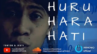 Huru-Hara Hati || Arnowo Official