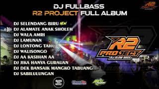 DJ FULL ALBUM - SELENDANG BIRU🔥R2 PROJECT FULL ALBUM🔥CLEAN AUDIO 🔥GLERRRR