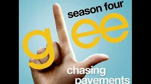 Glee - Chasing Pavements (Sped Up)