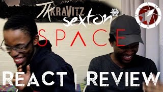 TK Kravitz - Space ft. Sexton | Review & Reaction | sAgo & Cya_Kingz