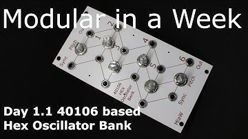40106 Hex Oscillator Bank - DIY Modular in a Week 1.1