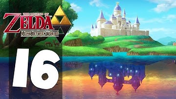 The Legend of Zelda: A Link Between Worlds - Part 16 (Playthrough/Walkthrough)