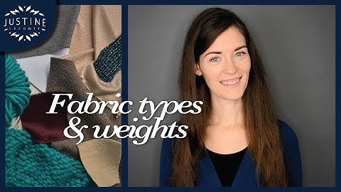 Fabrics: woven or knitted? Which weight? How to recognize them? | FABRIC GUIDE | Justine Leconte