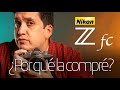 ¿Por qué compre la Nikon Zfc?