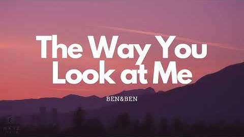 Ben&Ben - The Way You Look At Me (Cover) (Lyrics)
