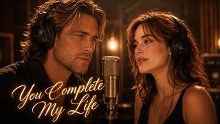 You Complete My Life | Romantic Duet Love Song | Heartlight Ballads