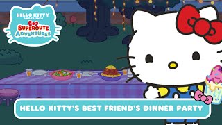 Hello Kitty’s Best Friend Dinner Party | Hello Kitty and Friends Supercute Adventures S9 EP9