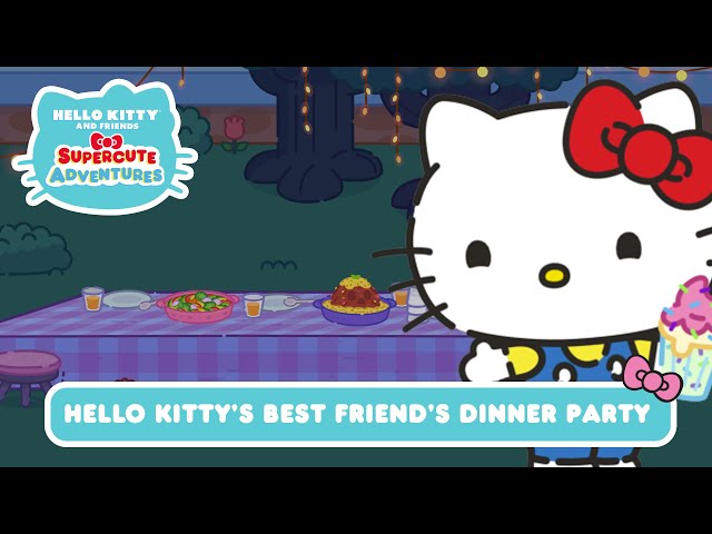 Hello Kitty’s Best Friend Dinner Party | Hello Kitty and Friends Supercute Adventures S9 EP9 class=