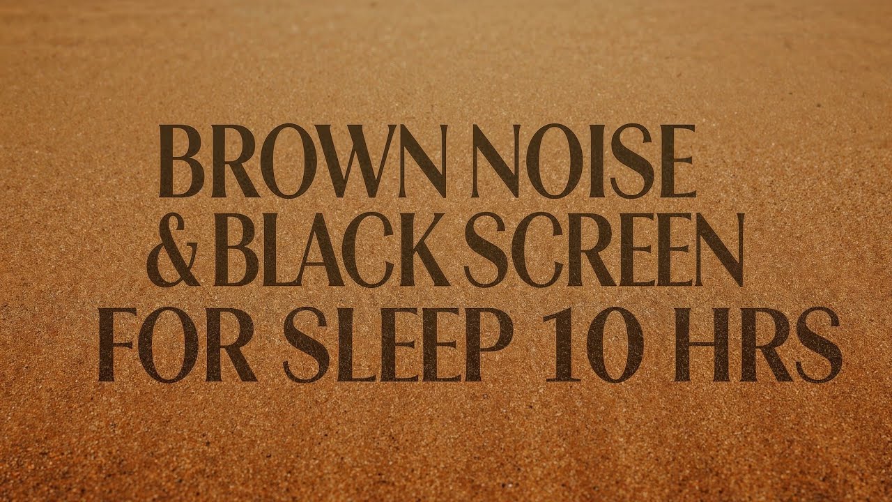 Pure Brown Noise for Deep Sleep & Focus | 10 Hours Black Screen | No ...