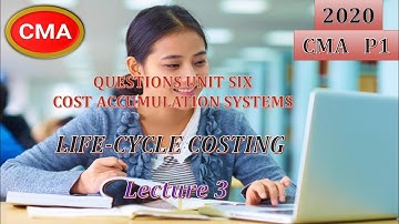#CMA MCQ Part 1 unit 6.4  Life-cycle costing (1)