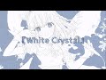 【original】White Crystal / 雪乃クリスタル