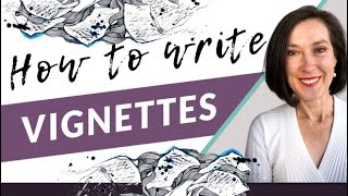 What is a Vignette and How to Write One: Slice of Life Writing