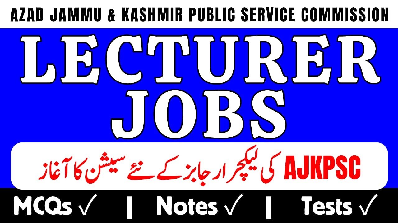 AJKPSC Lecturer Preparation | 150+ Jobs | Syllabus MCQs, Past Papers + Books | Join us For Best Prep