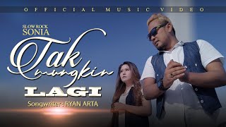 slow rock | Tak Mungkin Lagi - Sonia feat Riyan Arta (Official Music Video)