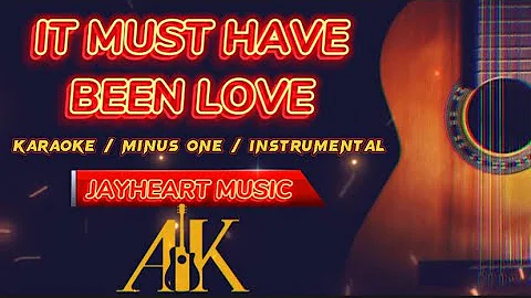 JayHeartMusic - It Must Have Been Love | Karaoke / Instrumental / Minus One