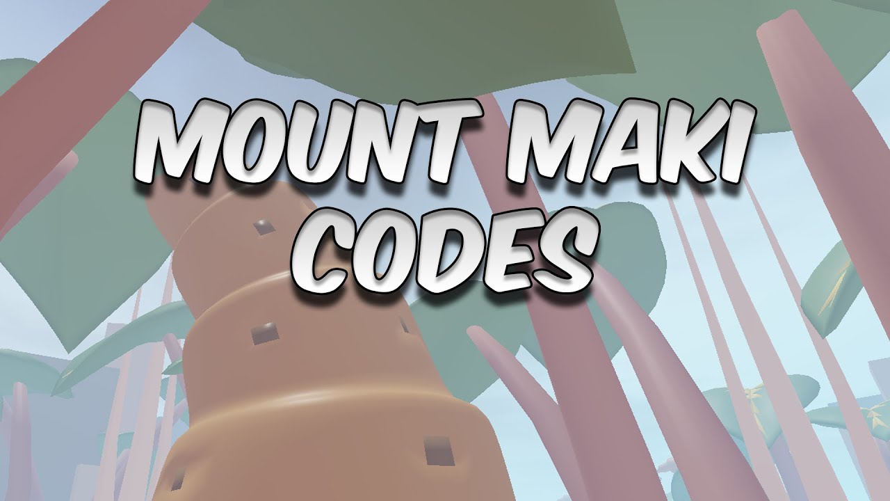 Mount Maki Private Server Codes, Mount Maki Private Servers