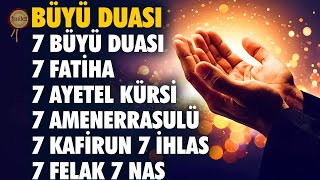 Büyü Duası | 7 Büyü Duası 7 Fatiha 7 Ayetel Kürsi 7 Amenerrasulü 7 Kafirun 7 İhlas 7 Felak 7 Nas
