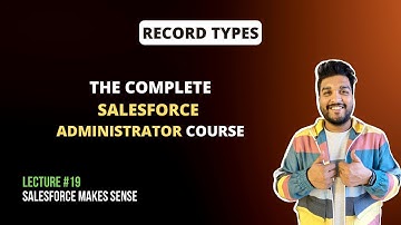 Recordtypen | De complete Salesforce Administrator-cursus