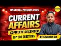 Complete December 2025 Current Affairs | 200+ MCQs | OSSC CGL Prelims | Revision by Shubham Sir