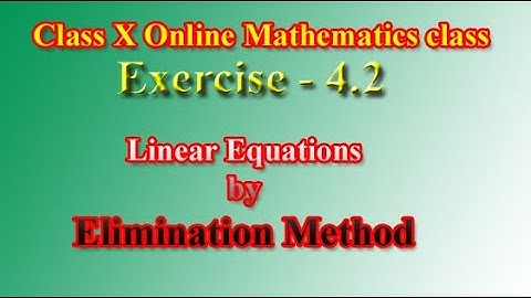 Class X Mathematics Online Class ||Ex-4.2-Solving Linear equation by Eliminating the Coefficients