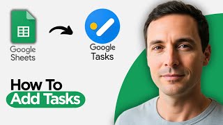 How To Add Tasks From Google Sheets to Google Tasks (2026 Full Guide)