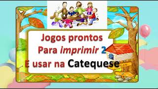 Jogos Prontos para imprimir e usar na Catequese 2 #jogos #catequese #brincadeiras