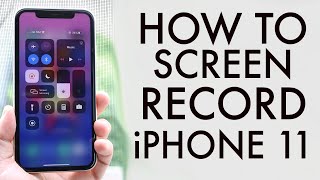 How To Screen Record On iPhone 11 /  iPhone 11 Pro / iPhone 11 Pro Max!