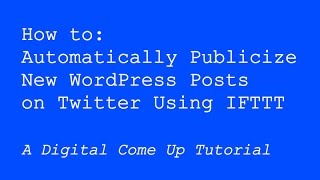 How to: Publicize on Twitter Using IFTTT